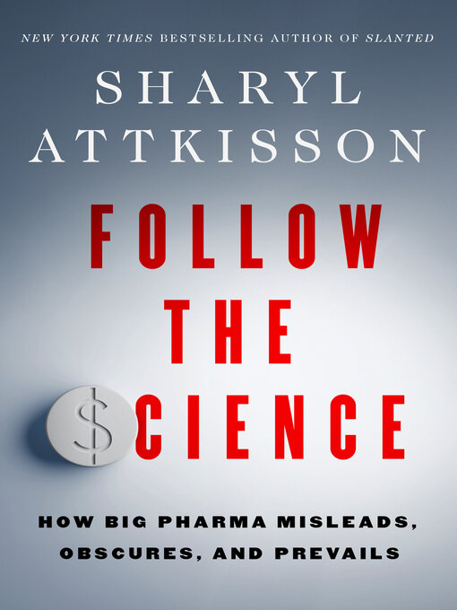 Title details for Follow the Science by Sharyl Attkisson - Available